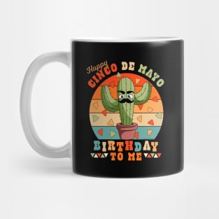 Happy Cinco de Mayo Birthday To Me Funny Mexican Cactus Mug